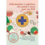Informações e registros em saúde e seus usos no SUS
