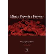 Missão Prevenir e Proteger: condições de vida, trabalho e saúde dos policiais militares do Rio de Janeiro