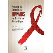 Políticas de Controle do HIV/Aids no Brasil e em Moçambique