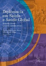 Diplomacia em Saúde e Saúde Global: perspectivas latino-americanas  - Livraria Virtual da Editora Fiocruz