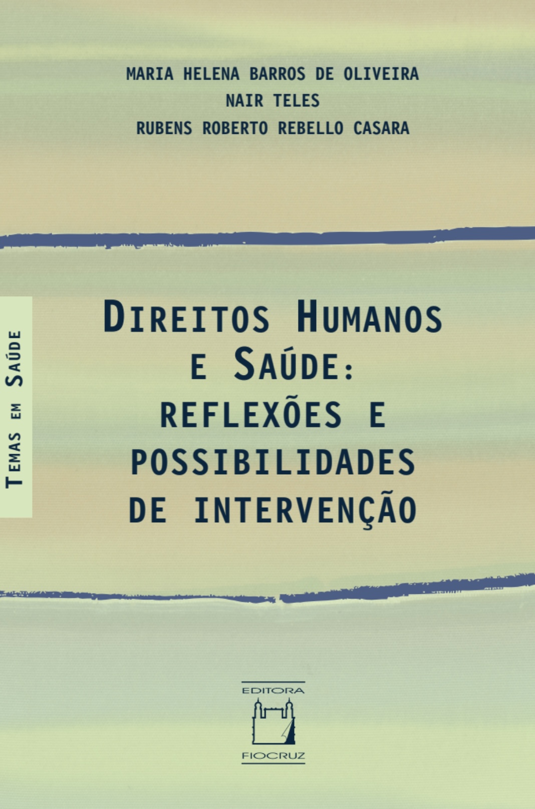 Direitos Humanos e Saúde: reflexões e possibilidades de intervenção  - Livraria Virtual da Editora Fiocruz