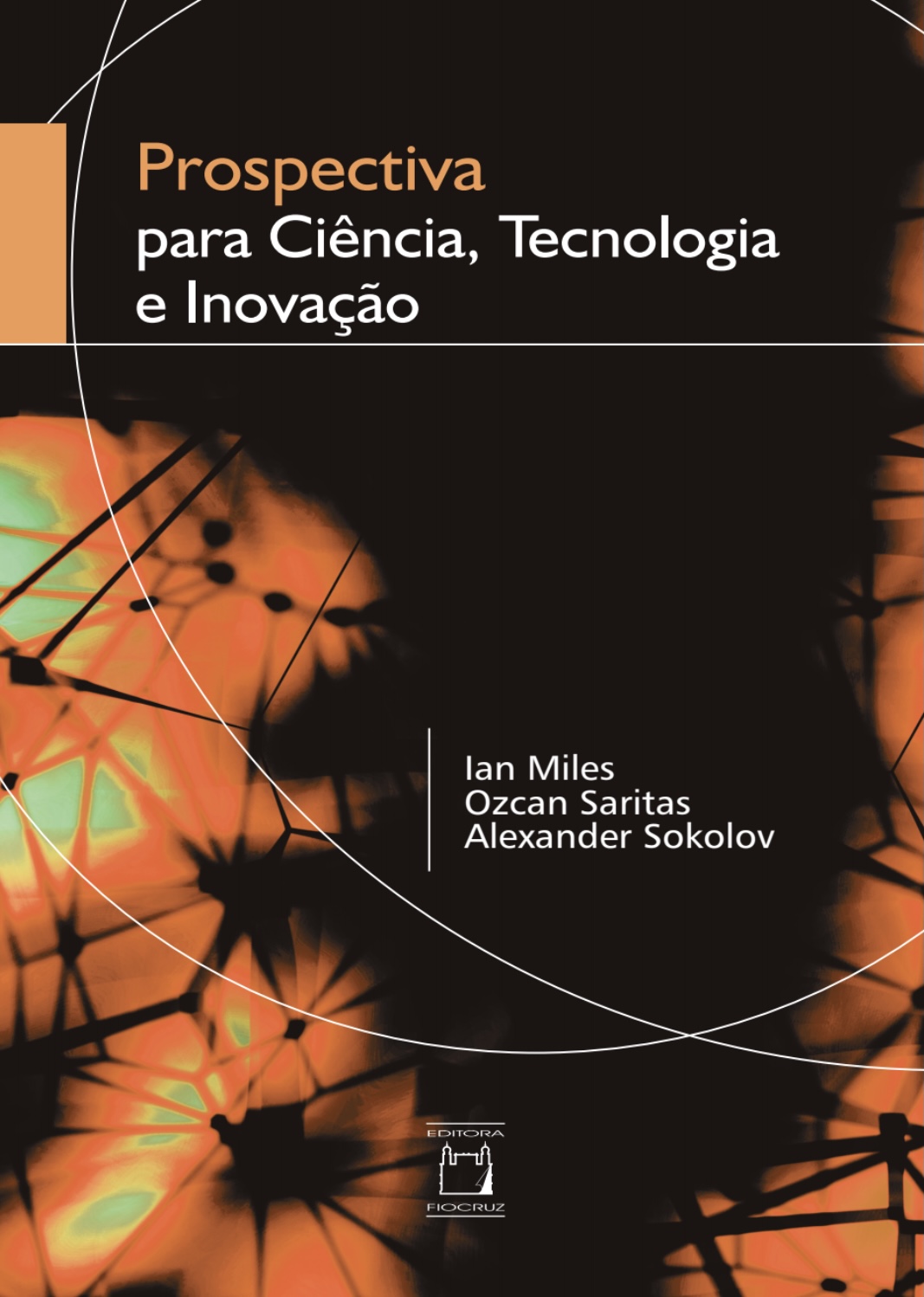 Prospectiva para Ciência, Tecnologia e Inovação  - Livraria Virtual da Editora Fiocruz