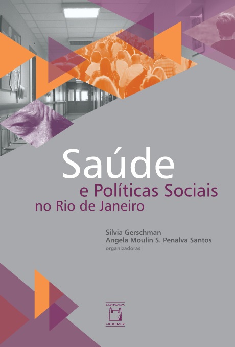 Saúde e Políticas Sociais no Rio de Janeiro  - Livraria Virtual da Editora Fiocruz