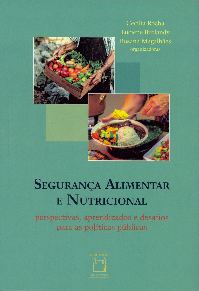 Segurança Alimentar e Nutricional: perspectivas, aprendizados e desafios para as políticas públicas  - Livraria Virtual da Editora Fiocruz