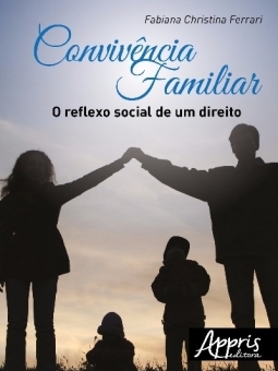 Convivência familiar o reflexo social de um direito  - Editora Papel Social