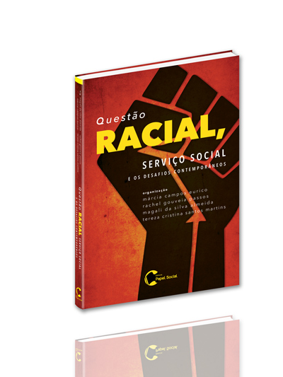 Questão Racial, Serviço Social e os Desafios Contemporâneos  - Editora Papel Social