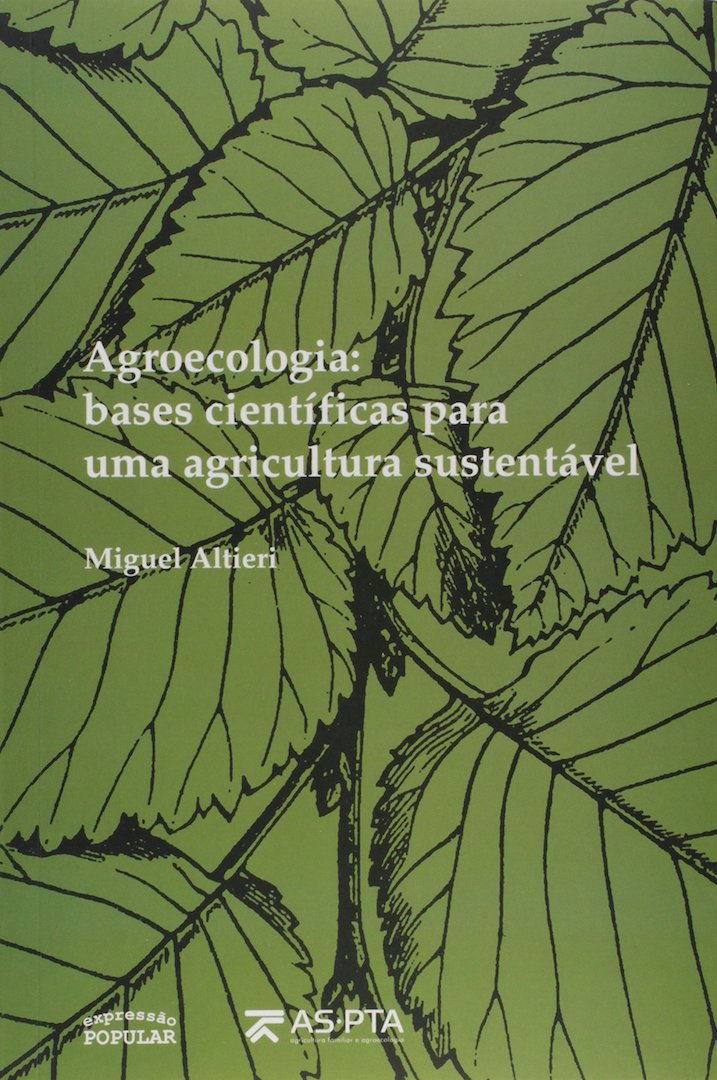 Agroecologia: Bases Científicas da Agricultura Sustentável - Miguel Altieri