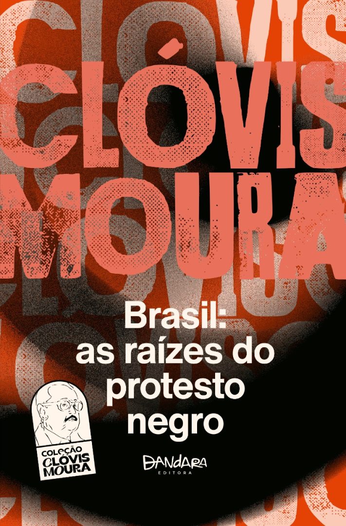 Brasil: As raízes do protesto negro - Clóvis Moura