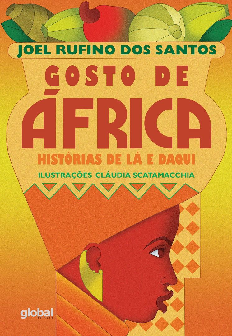 Gosto de África - Histórias de lá e daqui - Joel Rufino dos Santos