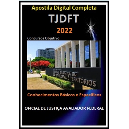 OFICIAL DE JUSTIÇA AVALIADOR FEDERAL -TJDFT 2022