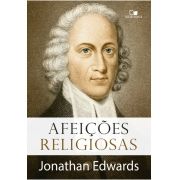  Afeições religiosas - JONATHAN EDWARDS 