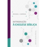Introdução à Exegese Bíblica - Michael J. Gorman	