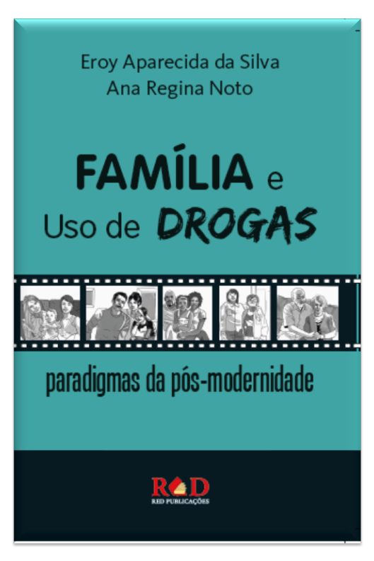 Familia e Uso de Drogas - paradigmas da pós modernidade