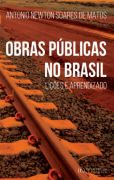 Obras Públicas no Brasil - Lições e Aprendizados