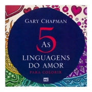 Livro: As 5 Linguagens do Amor - para Colorir | Gary Chapman