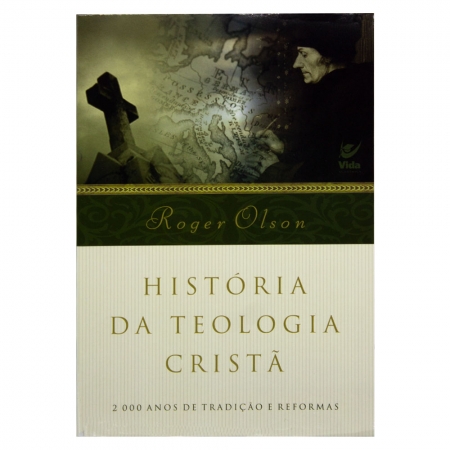 Livro: Historia Da Teologia Cristã | Roger E. Olson
