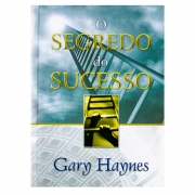 Livro: O Segredo Do Sucesso | Gary Haynes