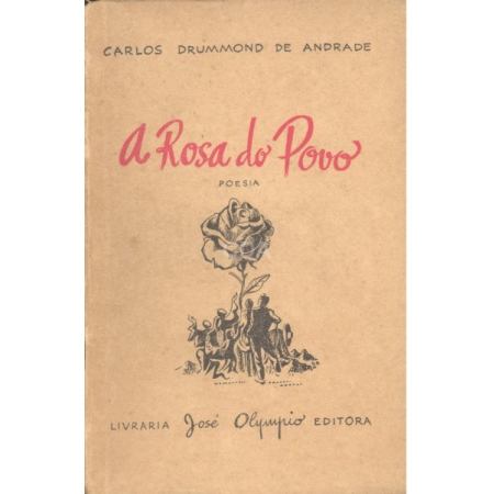 A Rosa do Povo - José Olympio Editora (Carlos Drummond de Andrade)