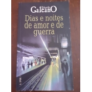 DIAS E NOITES DE AMOR E DE GUERRA (Eduardo Galeano)
