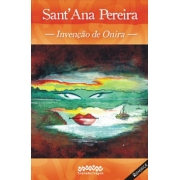 Invenção de Onira (Sant'Ana Pereira)