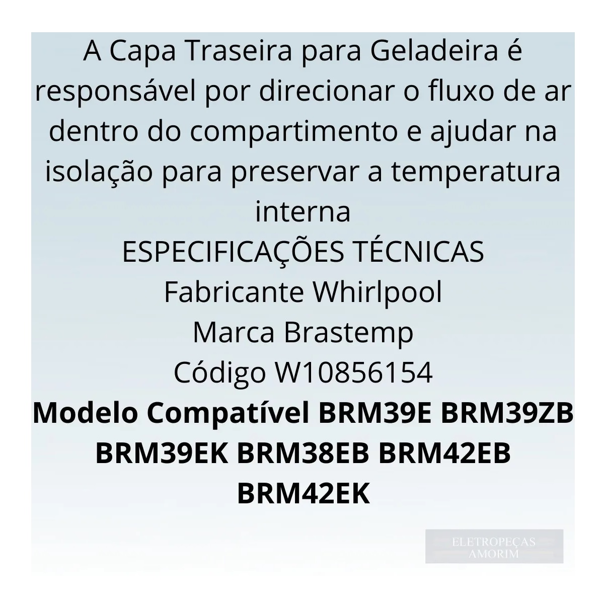 Capa Isolação Traseira Evaporador Brastemp - W10856154