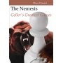The Nemesis - Geller's Greatest Games