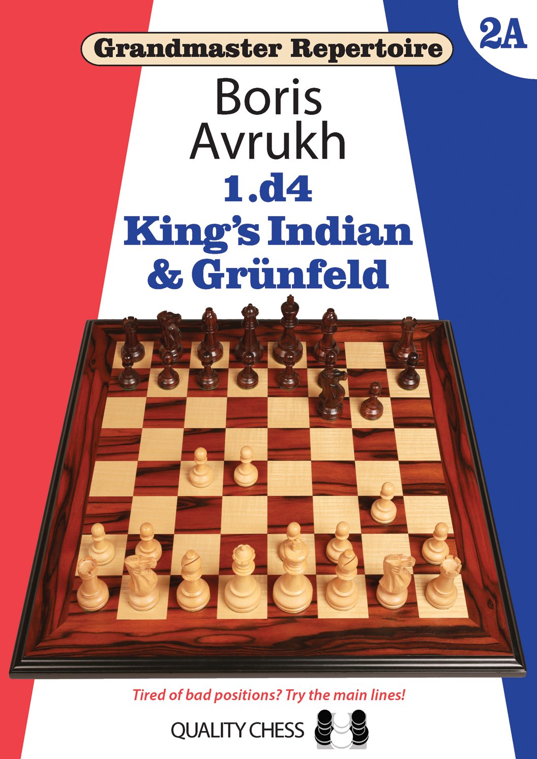 Grandmaster repertoire 2A: 1.d4 vs. King's indian and Grunfeld