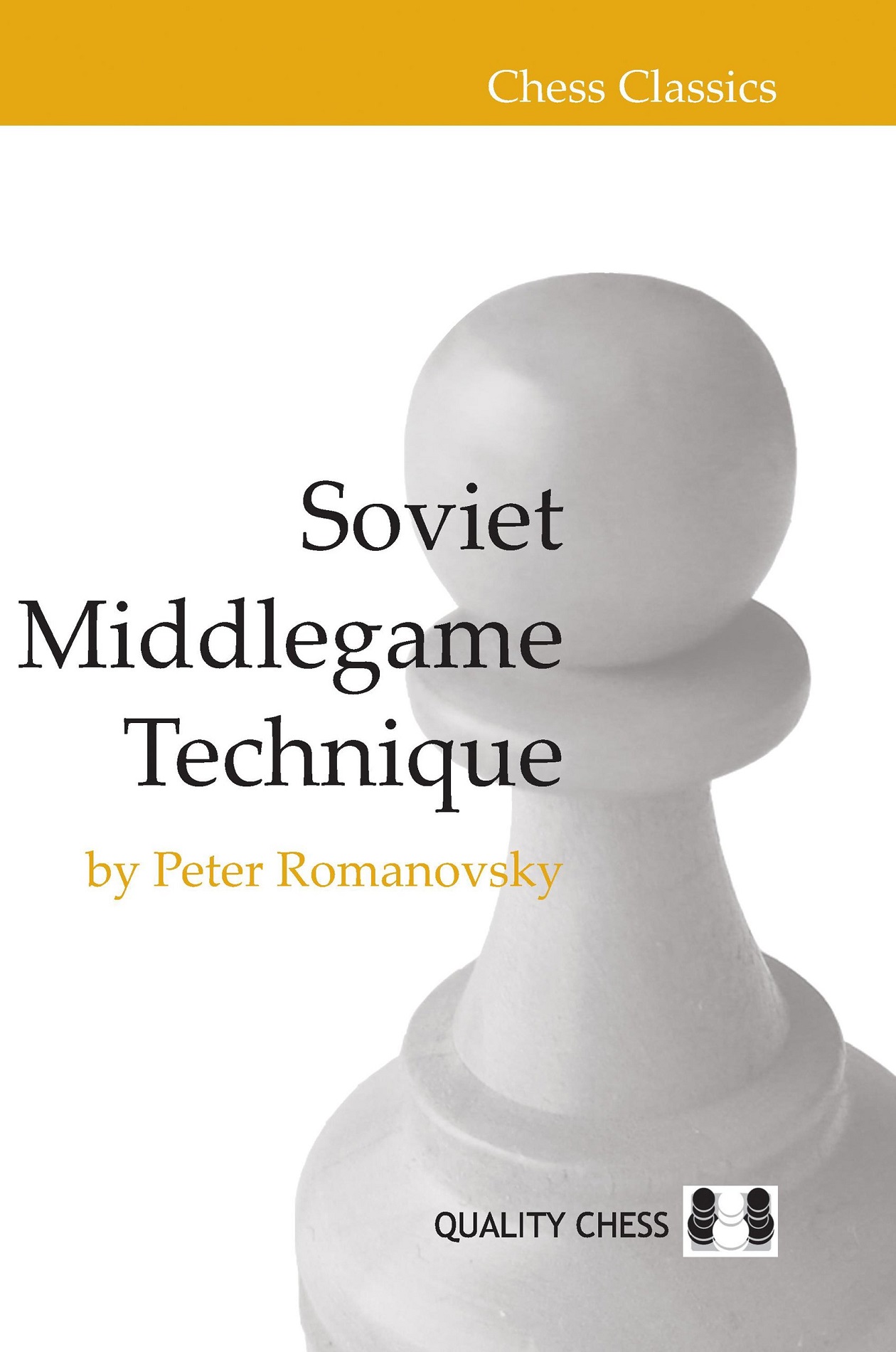 Soviet Middlegame Technique - Peter Romanovsky