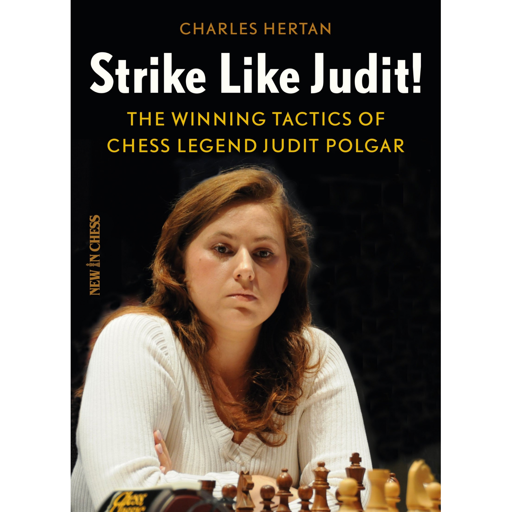 Strike like Judit! - The winning tactics of chess legend Judit Polgar