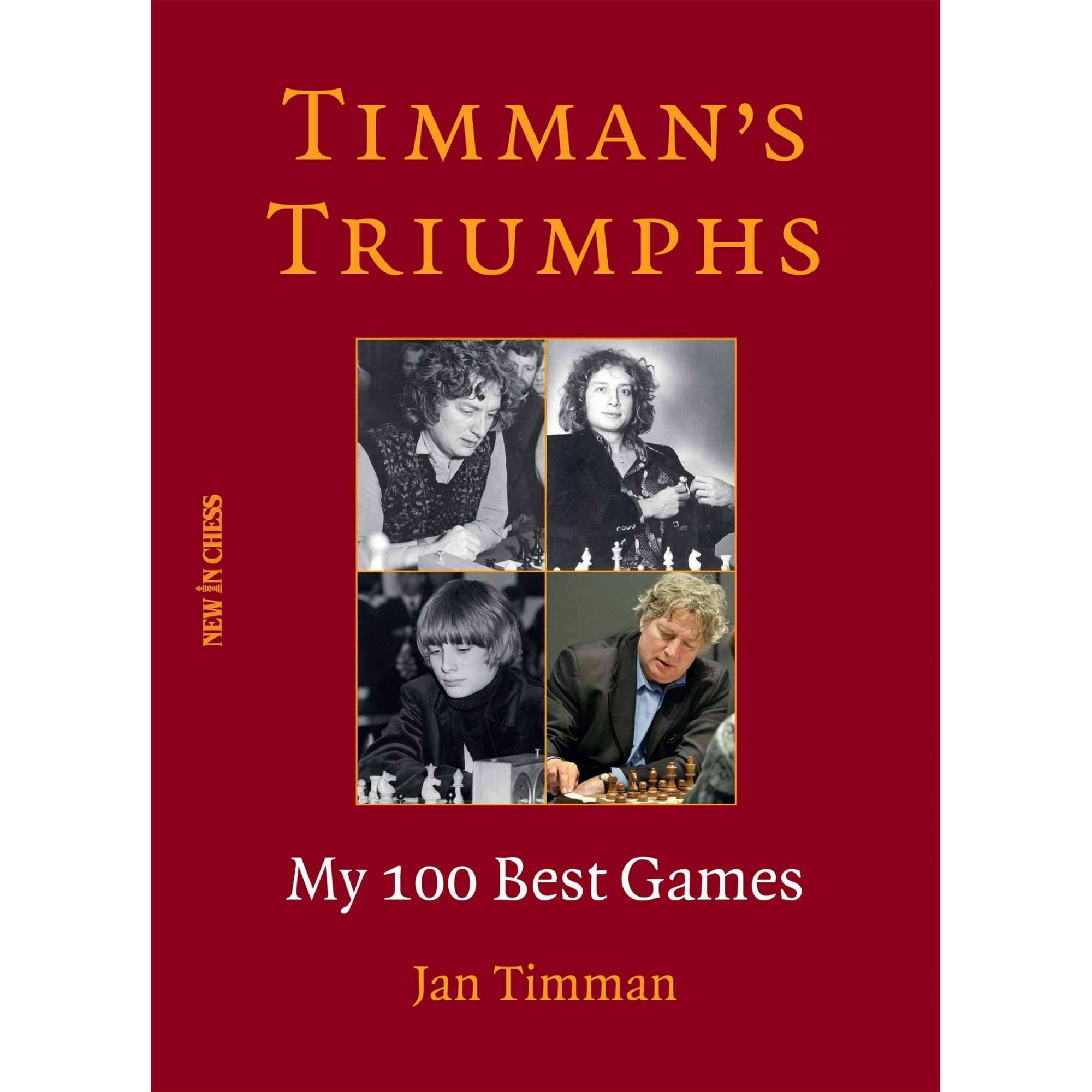 Timman's Triumphs: My 100 Best Games
