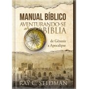 Manual Bíblico Ilustrado - Aventurando-se através da Bíblia: de Gênesis a Apocalipse