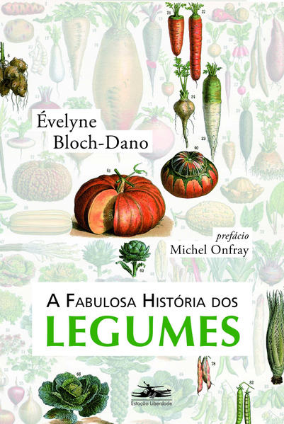 A fabulosa história dos legumes