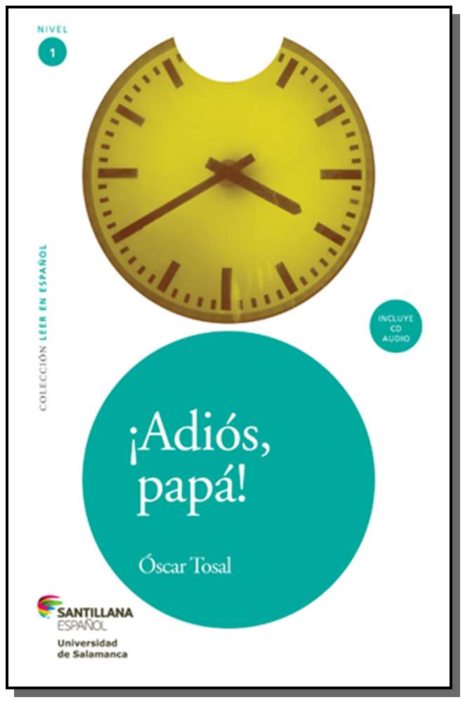 Adiós, Papá! - Colección Leer en Espanol - Nivel 1 - Incluye Cd Audio