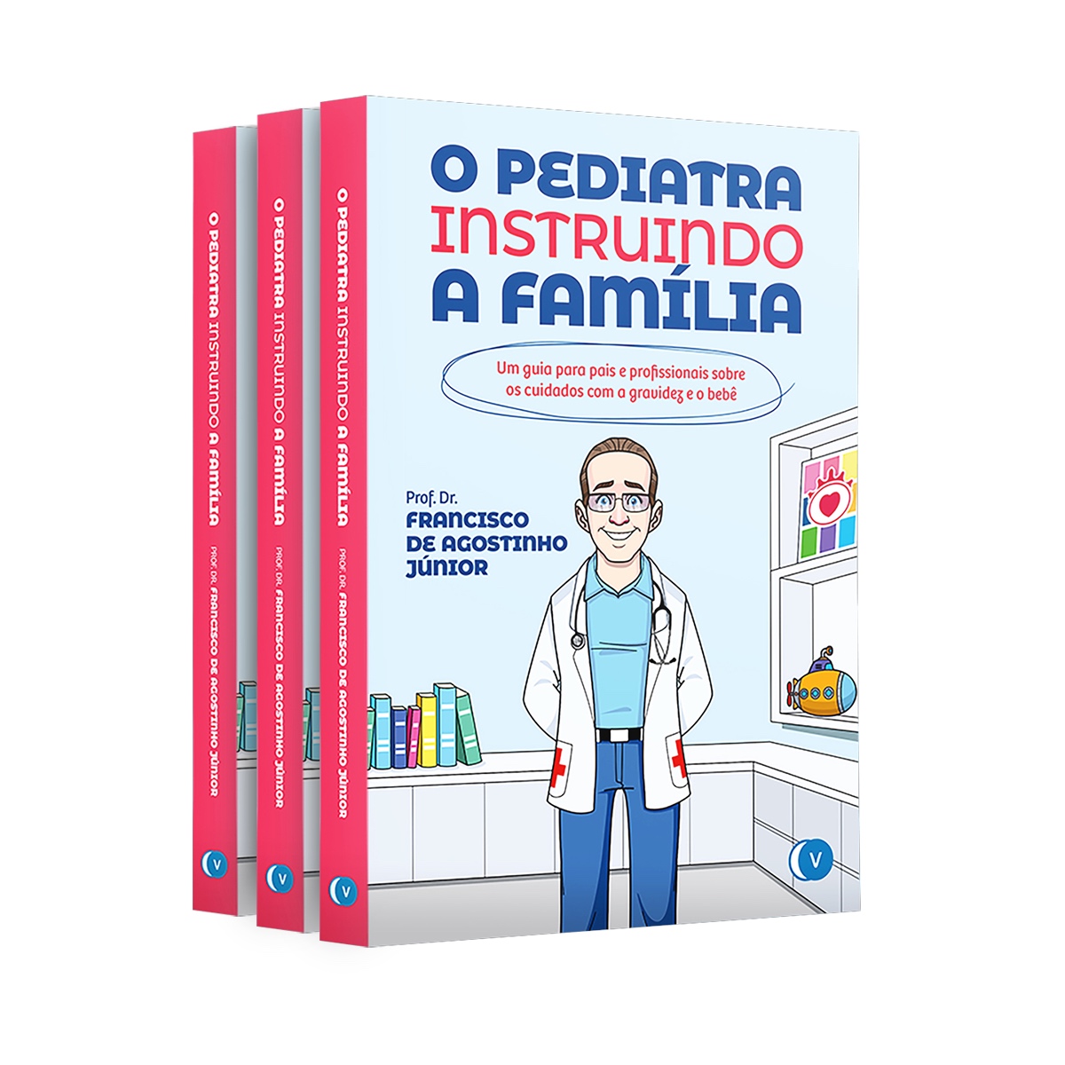 Kit 3 Livros - O Pediatra Instruindo a Família - Por Francisco de Agostinho Júnior