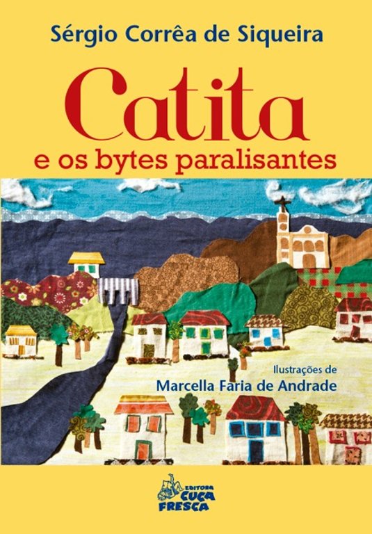 Catita E Os Bytes Paralisantes - Editora Cuca Fresca