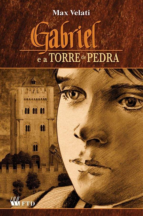 Gabriel e a torre de pedra - FTD
