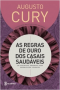 Livro As Regras De Ouro Dos Casais Saudáveis Capa Dura - Augusto Cury