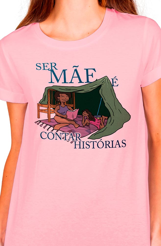Camiseta Rosa Ser mãe é contar histórias