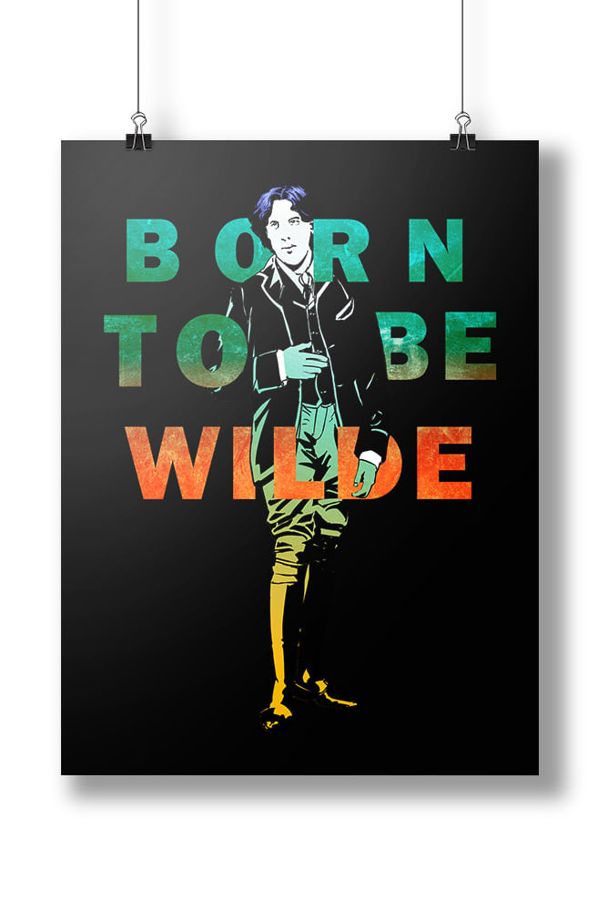 Pôster Born To Be Wilde