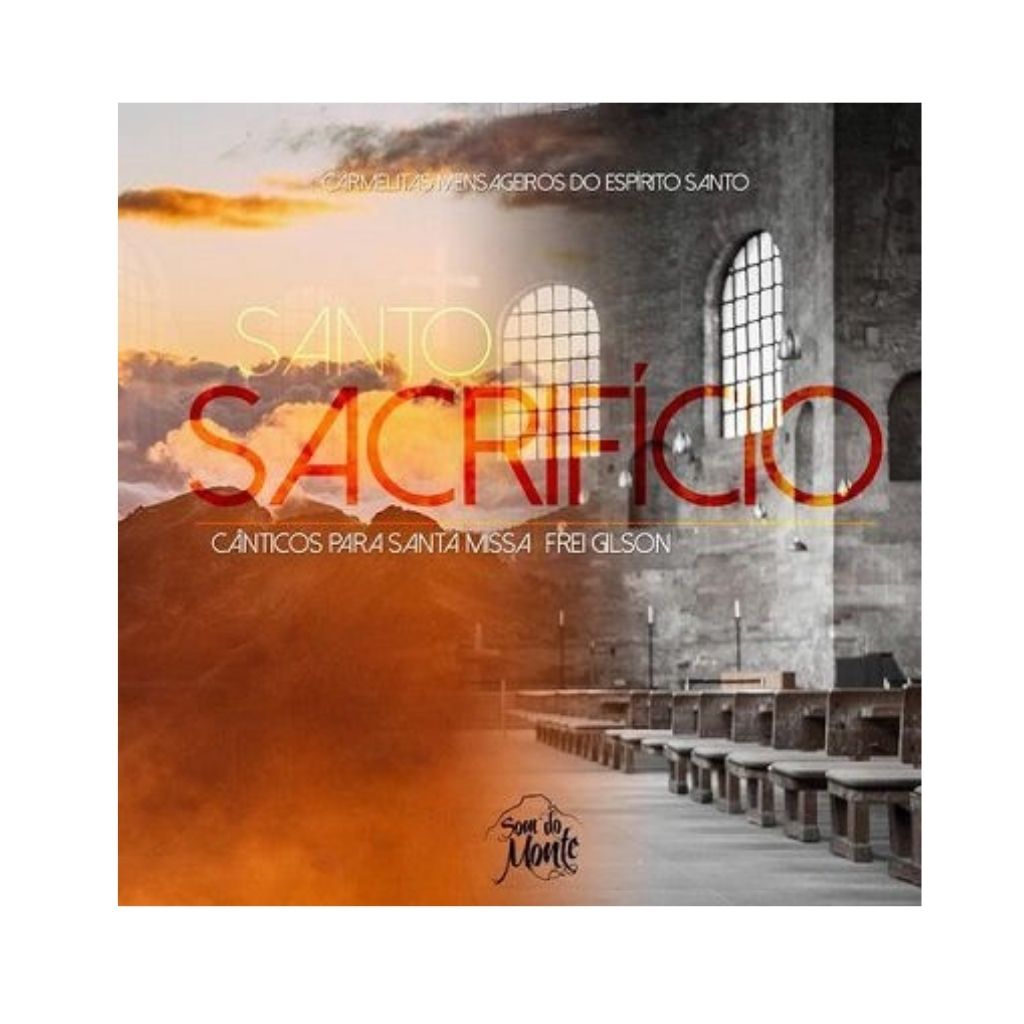 CD Santo Sacrifício -Frei Gilson/Som do Monte