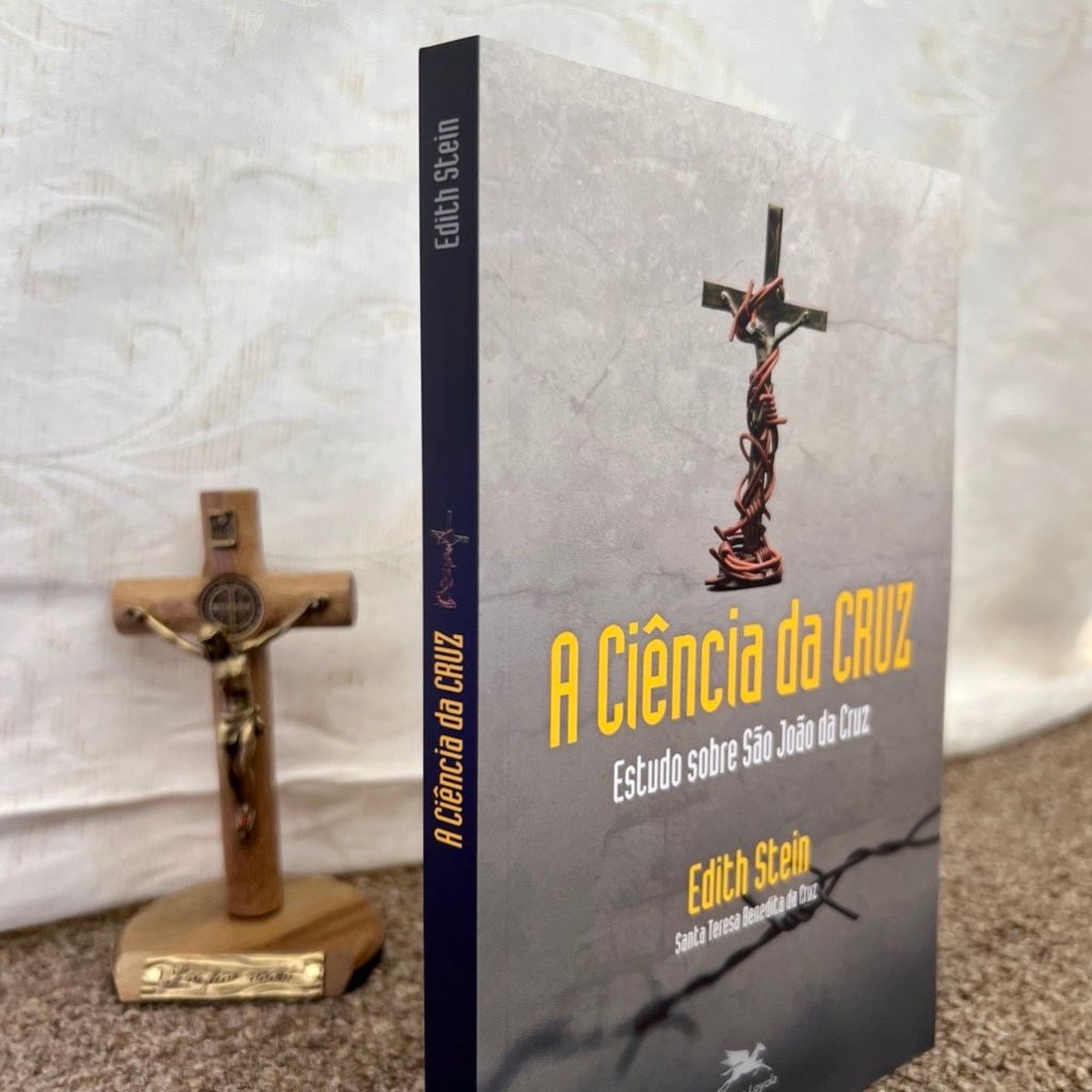 Livro A Ciência da Cruz - Estudo sobre São João da Cruz - Edith Stein