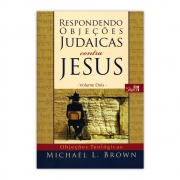 Respondendo Objeções Judaicas Contra Jesus - Volume 2