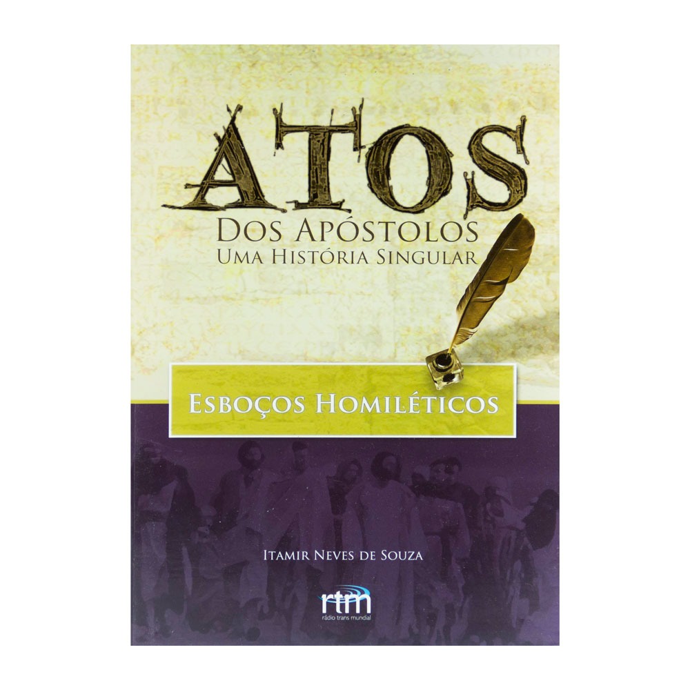 Atos dos Apóstolos - Uma história singular  - Loja RTM