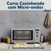 Curso online em videoaula sobre Cozinhando com Micro-ondas com Certificado