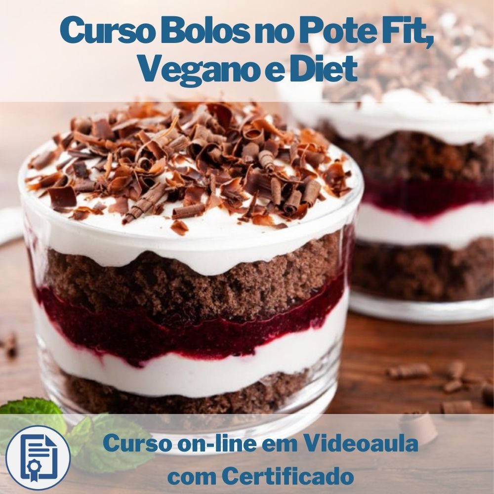 Curso on-line em videoaula de Bolos no Pote Fit, Vegano e Diet com Certificado  - Aprova Cursos