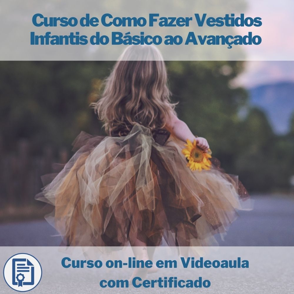 Curso on-line em videoaula de Como Fazer Vestidos Infantis do Básico ao Avançado com Certificado