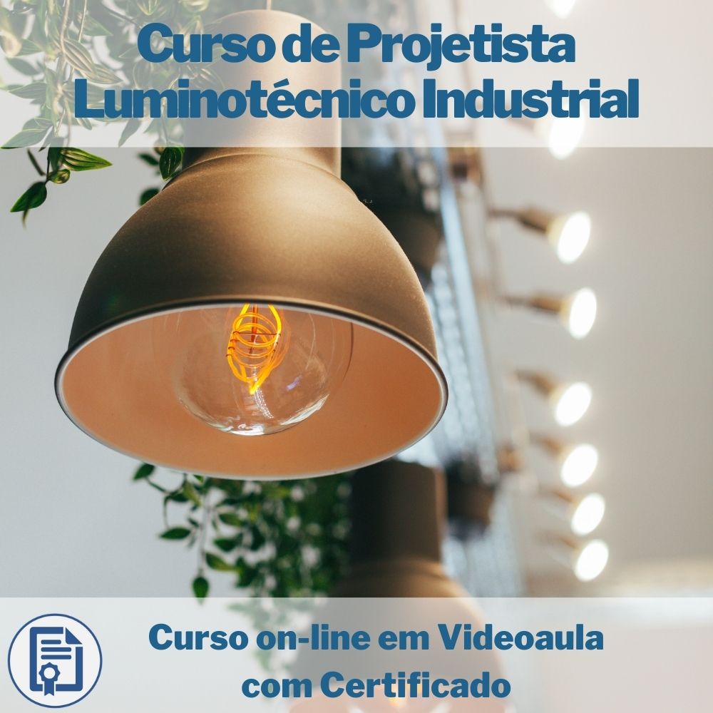 Curso on-line em videoaula de Projetista Luminotécnico Industrial com Certificado