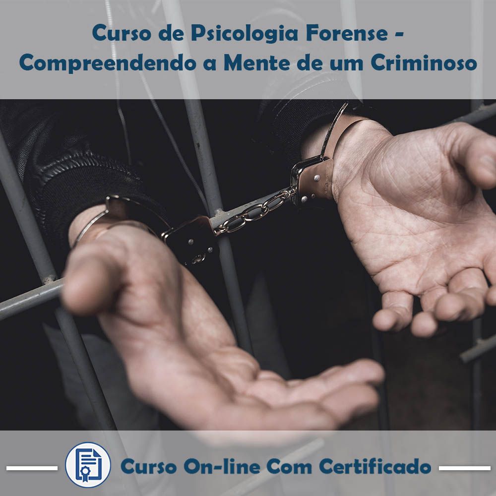 Curso Online de Psicologia Forense – Compreendendo a Mente de um Criminoso com Certificado