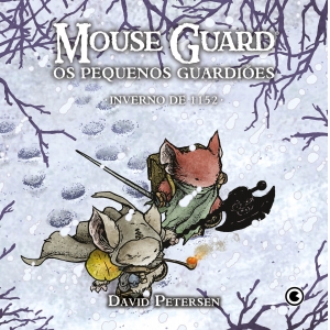 Mouse Guard Os Pequenos Guardiões: Inverno de 1152