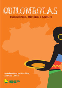 Quilombolas Resistência, História e Cultura